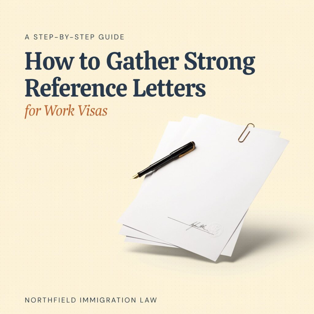 How to Gather Strong Reference Letters for Work Visas